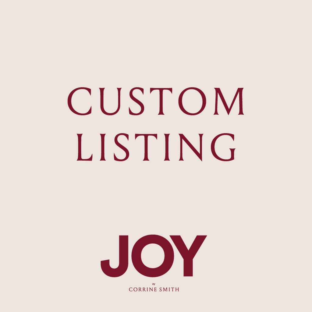 Joy by Corrine Smith Prints & Cards Custom Order Upgrade